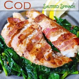Pancetta Wrapped Cod With Sautéed Spinach